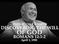 PASTOR CHUCK SMITH — DISCOVERING THE WILL OF GOD  - ROMANS 12:1-2 — APRIL 1, 1990 —  AUDIO ONLY