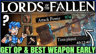 Lords of the Fallen - How to Get the BEST Weapon in Game EARLY - Get POWERFUL Fast & OP Build Guide!