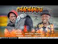 CHACHANDU EPISODE 02 STARRING CHUMVINYINGI MC MACHETE CHENDU 
