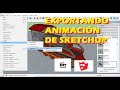 como exportar animacion de SketchUp