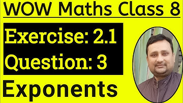 Wow Maths Class 8 Chapter 2 Exercise 2.1 Question 3 | Wow Maths Class 8 Chapter 2 Exercise 2.1