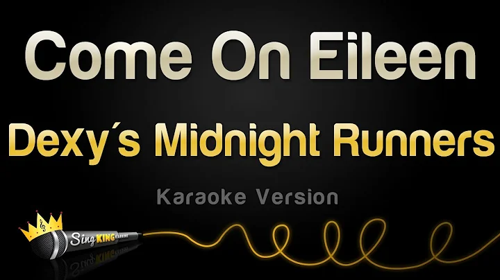 Dexy's Midnight Runners - Come On Eileen (Karaoke ...
