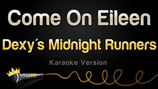 Dexy's Midnight Runners - Come On Eileen (Karaoke Version)