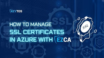 How to Manage SSL Certificates in Azure with EZCA