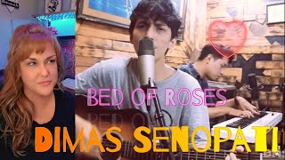 First Reaction ~ Dimas Senopati ~ Bed of Roses ~ Bon jovi (Cover)