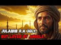 He Was Ignored On Earth But Heaven Was Missing Him The Shocking Story Of Julaibib RA 