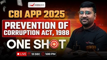 Prevention of Corruption Act, 1988 One Shot 🎯| CBI APP 2025 | Complete PCA, 1988 in One Video