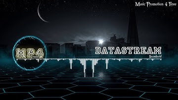Datastream by means of Scandroid - [Electro Music]