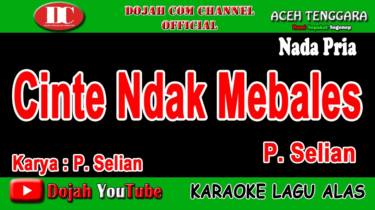 CINTE NDAK MEBALES - P. SELIAN - KARAOKE VERSION ( Vocal Pria )