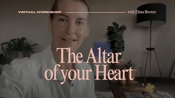 The Altar of Your Heart Workshop