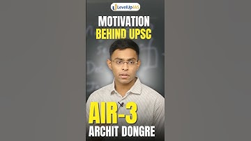 AIR 3 Archit Dongre Shares His Motivation for UPSC #shorts