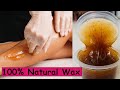 Suger Wax At Home | How To Make SUGER WAX and SAFE HAIR REMOVAL UNWANTED Hair REMOVE Suger Wax