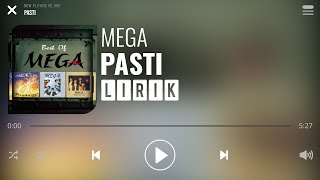 Mega - Pasti [Lirik]