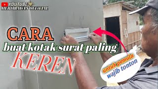 TUTORIAL!!! Cara buat kotak surat paling Keren@heriirawanofficial