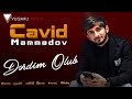 Cavid memmedov  derdim olub  derdimi danisdigim insan indi derdim olub 2022