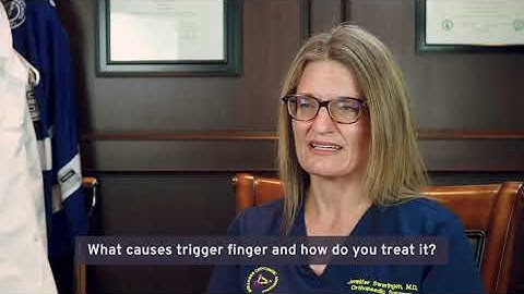 What causes trigger finger and how do you treat it?