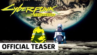 Cyberpunk Edgerunners — Official Teaser Trailer | Netflix