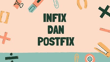 Mengubah Notasi Infix Menjadi Notasi Postfix Dengan Stack