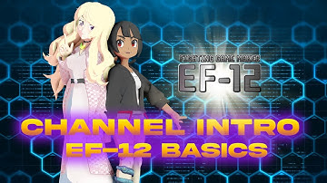 INTRO: EF-12 Basics Tutorial Series