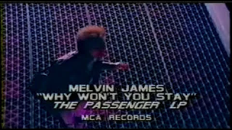 Melvin James- Why Won't You Stay