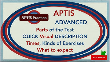 APTIS ADVANCED 2020: GET B1,B2, C1 or C2 - What is it? Parts, times, exercises, scores - QUICK VIEW