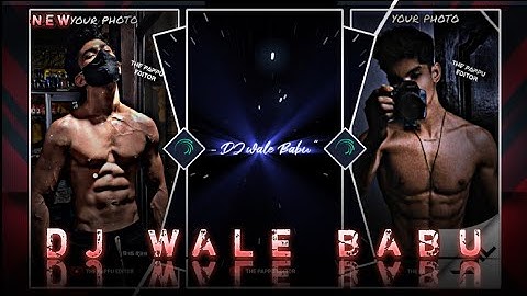 "DJ Wala Babu viral Facebook status edit xml" by THE PAPPU EDITOR