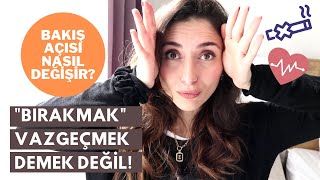 Si̇garayi Nasil Biraktim? Bakış Açısı Nasıl Değişir? Sağlık Bırakmak Vazgeçmek Kazanımlar