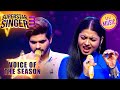'Bol Na Halke' पर Salman-Arunita ने चलाया अपने सुरों का जादू|Superstar Singer S3|Voice Of The Season