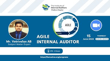 Agile Internal Auditor | Special Webinar | 15 June 2023 | IIA Madras Chapter