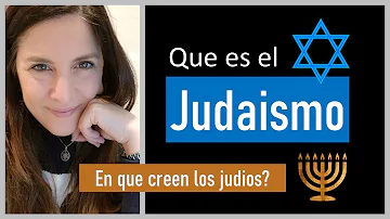 ¿En qué cree el judaísmo?