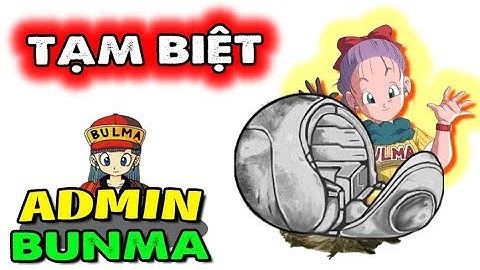 Ngọc Rồng Online - Tạm Biệt Admin Bunma Hix HuHu :(