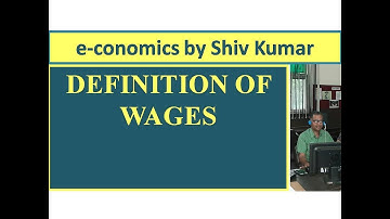e-conomics by Shiv Kumar: Definition of Wages