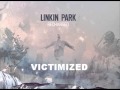 Linkin Park Recharged - Victimized (M. Shinoda Remix)