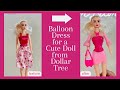 Balloon Dress for a Doll from Dollar Tree (Barbie doll)