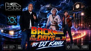 BACK IN THE DAYS VOL31 15-08-26 BY @Kanudj507 #kanudj507 #djkanu507