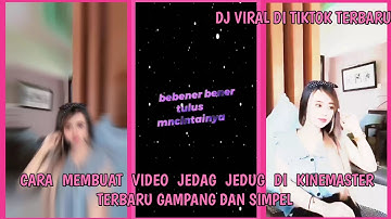 🔥 TUTORIAL🔥 Cara MEMBUAT VIDEO JEDAG JEDUG DI KINEMASTER TERBARUb]] Dj viral di tiktok terbaru 2022