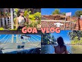 I REGRET LEAVING SOUTH GOA | GOA VLOG