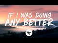 Jameson Rodgers - If I Was Doing Any Better (Lyrics)