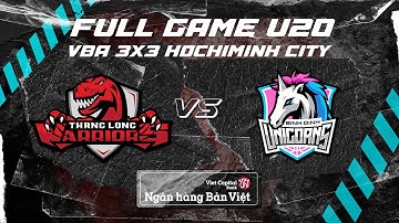 Bóng Rổ 3x3 - U20 Thang Long Warriors vs. U20 Binh Dinh Unicorns | VBA 3x3 | HCMC Stop