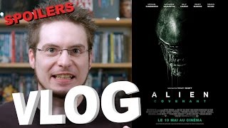 Vlog - Alien Covenant Spoilers À Partir De 15Mn