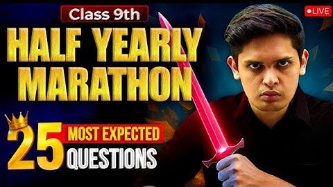 CLASS 9 | 25 Most Expected Questions | Half Yearly Marathon 