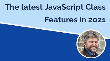 JavaScript Classes in 2021