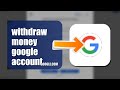 How To Withdraw Money From Google Account After Account Review 2026 (EASY GUIDE)