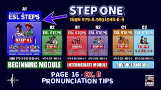 ESL STEP 1 - PAGE 16 EX. B: Pronunciation Tips