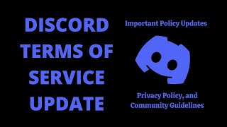 Discord Terms of Service - Discord TOS Update - Privacy Policy and Community Guidelines Updates