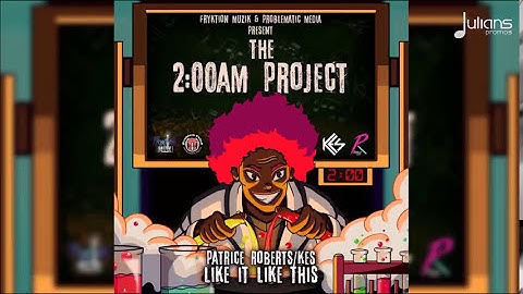 Thumbnail of Kes & Patrice Roberts   Like It Like That 2AM Project "2018 Soca" HD