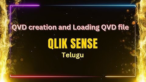 What is QVD file | QVD file Creation | Loading QVD files| Qlik Sense Videos in Telugu