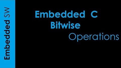 Embedded C (Bitwise Operations)
