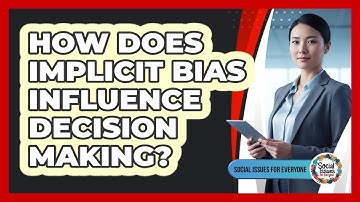 How Does Implicit Bias Influence Decision Making?