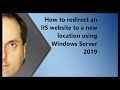 How to redirect an IIS website to a new location using Windows Server 2019